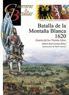 GUERREROS Y BATALLAS 83: BATALLA DE LA MONTAÑA BLANCA 1620