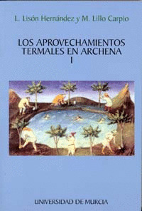 APROVECHAMIENTOS TERMALES EN ARCHENA, LOS (2 VOLUMENES)