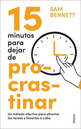 15 MINUTOS PARA DEJAR DE PROCRASTINAR                (QUINCE MINUTOS)