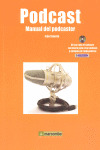PODCAST: MANUAL DEL PODCASTER (CON CD-ROM)