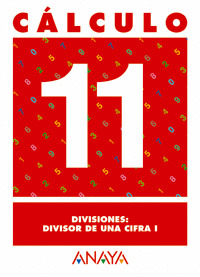 CALCULO 11. DIVISIONES: DIVISOR DE UNA CIFRA I.