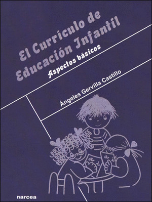CURRICULO DE EDUCACION INFANTIL, EL (ASPECTOS BASICOS)
