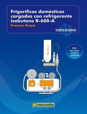 FRIGORIFICOS DOMESTICOS CON REFRIGERANTE ISOBUTANO R-600-A