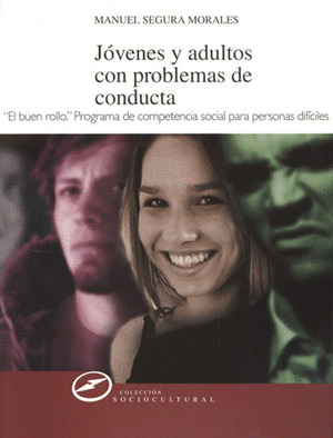 JOVENES Y ADULTOS CON PROBLEMAS DE CONDUCTA. DESARROLLO DE COMPETENCIAS SOCIALES