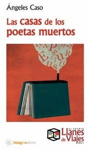 CASAS DE LOS POETAS MUERTOS, LAS