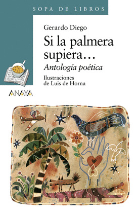 SI LA PALMERA SUPIERA... - ANTOLOGIA POETICA
