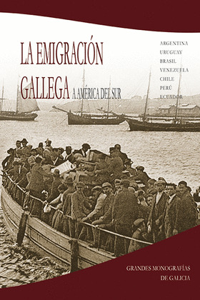 EMIGRACIÓN GALLEGA A AMÉRICA DEL SUR, LA