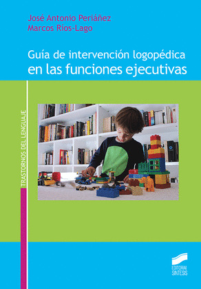 GUIA DE INTERVENCION LOGOPEDICA EN LAS FUNCIONES EJECUTIVAS