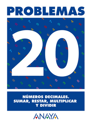 PROBLEMAS 20. NUMEROS DECIMALES. SUMAR, RESTAR, MULTIPLICAR Y DIVIDIR.