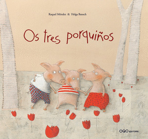 TRES PORQUIÑOS, OS
