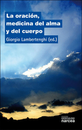 ORACION,MEDICNA DEL ALMA Y DEL CUERPO,LA