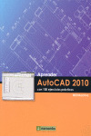 APRENDER AUTOCAD 2010 CON 100 EJERCICIOS PRÁCTICOS