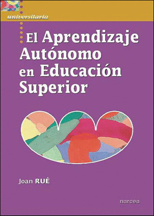 APRENDIZAJE AUTÓNOMO EN EDUCACIÓN SUPERIOR, EL