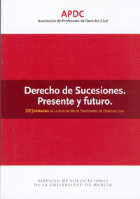 DERECHO DE SUCESIONES. PRESENTE Y FUTURO