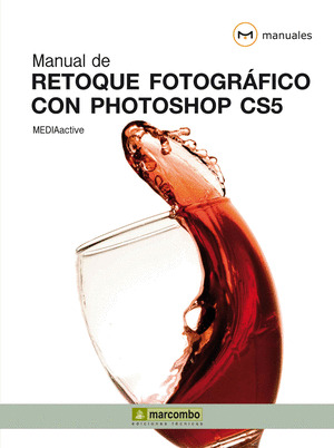 MANUAL DE RETOQUE FOTOGRÁFICO CON PHOTOSHOP CS5