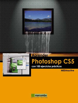 APRENDER PHOTOSHOP CS5 CON 100 EJERCICIOS PRÁCTICOS
