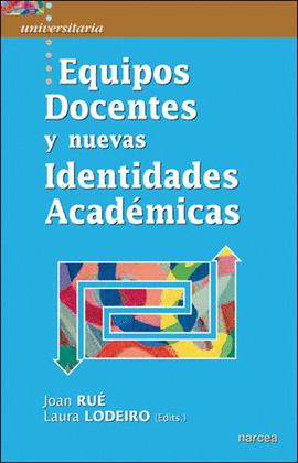 EQUIPOS DOCENTES Y NUEVAS IDENTIDADES ACADEMICAS EN EDUCACION SUPERIOR