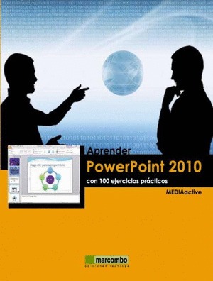 APRENDER POWERPOINT 2010 CON 100 EJERCICIOS PRÁCTICOS