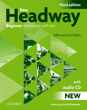 NEW HEADWAY BEGINNER. WORKBOOK WITH KEY (+CD) (3ª ED)