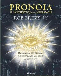 PRONOIA. EL ANTIDOTO PARA LA PARANOIA