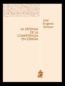 DEFENSA DE LA COMPETENCIA EN ESPAÑA, LA