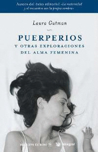 PUERPERIOS Y OTRAS EXPLORACIONES DEL ALMA FEMENINA