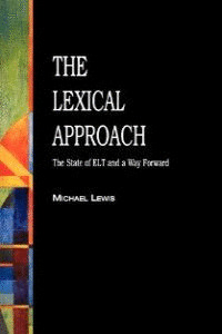 THE LEXICAL APPROACH