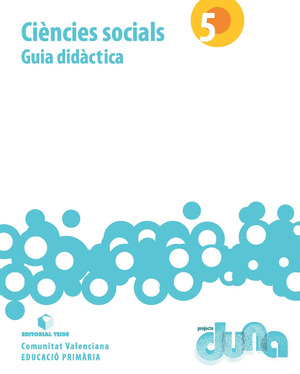 LLIBRE DEL PROFESSORAT. CIENCIES SOCIALS 5. PROJECTE DUNA (VAL)