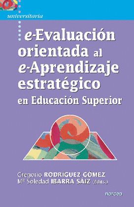 E-EVALUACIÓN ORIENTADA AL E-APRENDIZAJE ESTRATEGICO EN EDUCACIÓN SUPERIOR