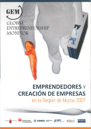 EMPRENDEDORES Y CREACIÓN DE EMPRESAS EN LA REGIÓN DE MURCIA