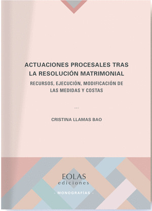ACTUACIONES PROCESALES TRAS LA RESOLUCIÓN MATRIMONIAL