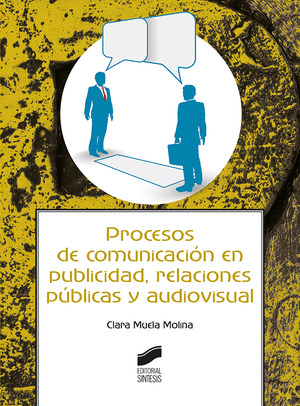 PROCESOS DE COMUNICACION EN PUBLICIDAD, RELACIONES PUBLICAS Y AUDIOVISUAL