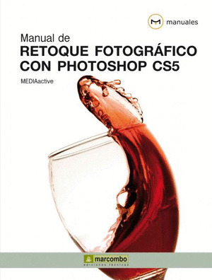 MANUAL DE RETOQUE FOTOGRÁFICO CON PHOTOSHOP CS5