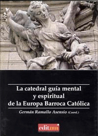 LA CATEDRAL GUÍA MENTAL Y ESPIRITUAL DE LA EUROPA BARROCA CATÓLICA