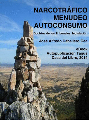 NARCOTRÁFICO, MENUDEO, AUTOCONSUMO