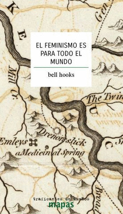 FEMINISMO ES PARA TODO EL MUNDO, EL