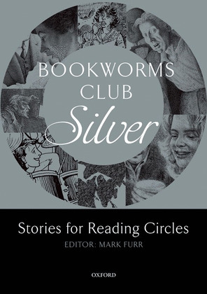 BOOKWORMS CLUB SILVER. STORIES FOR READING CIRCLES: SILVER (STAGES 2 AND 3)