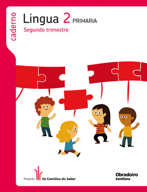 CADERNO LINGUA 2º PRIMARIA, 2º SEGUNDO TRIMESTRE OS CAMIÑOS DO SABER GALLEGO OBRADOIR