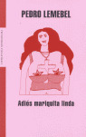ADIOS MARIQUITA LINDA
