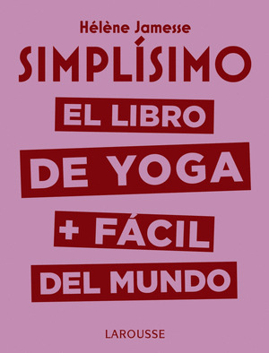 SIMPLISIMO. EL LIBRO DE YOGA + FACIL DEL MUNDO