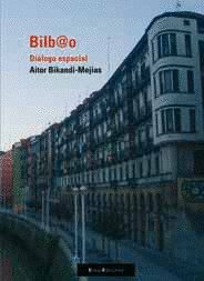 BILBAO: DIALOGO ESPACIAL
