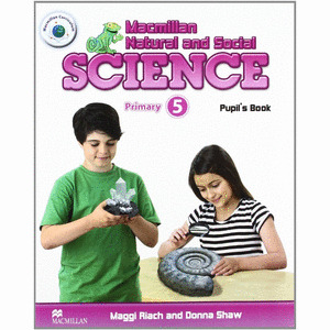 MACMILLAN NATURAL AND SOCIAL SCIENCE 5. PUPIL'S BOOK