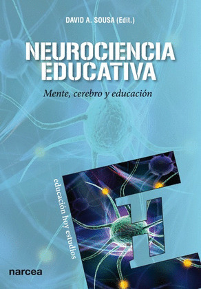 NEUROCIENCIA EDUCATIVA. MENTE, CEREBRO Y EDUCACIÓN