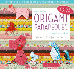 ORIGAMI PARA PEQUES (A PARTIR DE 6 AÑOS)