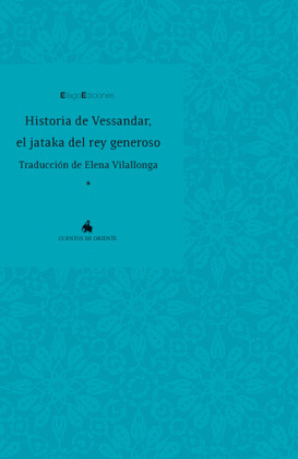 HISTORIA DE VESSANDAR, EL JATAKA DEL REY GENEROSO