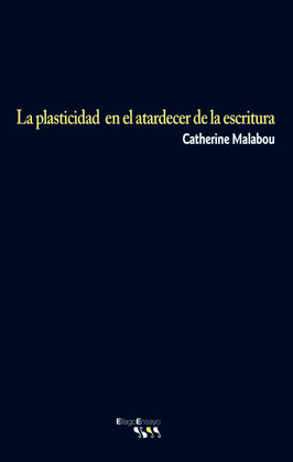 LA PLASTICIDAD EN EL ATARDECER DE LA ESCRITURA