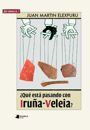¿QUÉ ESTÁ PASANDO CON IRUÑA-VELEIA?