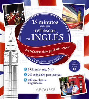15 MINUTOS AL DÍA PARA REFRESCAR TU INGLÉS (INCLUYE CD)