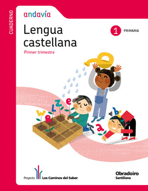 CUADERNO LENGUA 1º PRIMARIA, 1º TRIMESTRE. GLOBALIZADO ANDAVIA. LOS CAMINOS DEL SABER