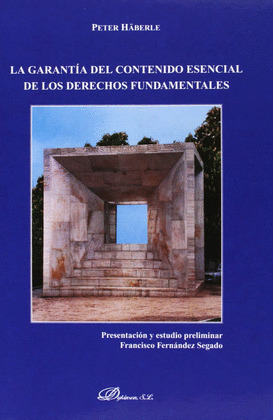 LA GARANTIA DE CONTENIDO ESENCIAL DE LOS DERECHOS FUNDAMENTA